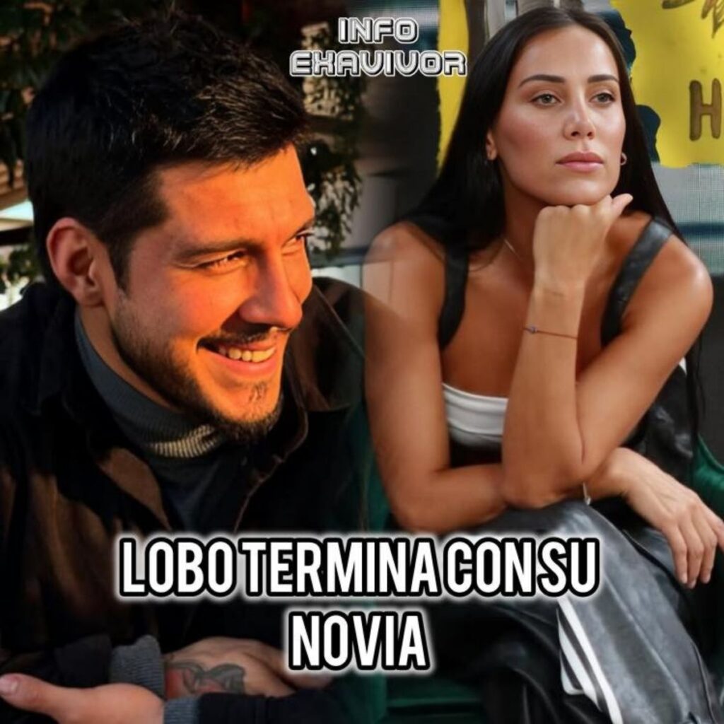 lobo termino con su novia despues de salir de survivor mexico