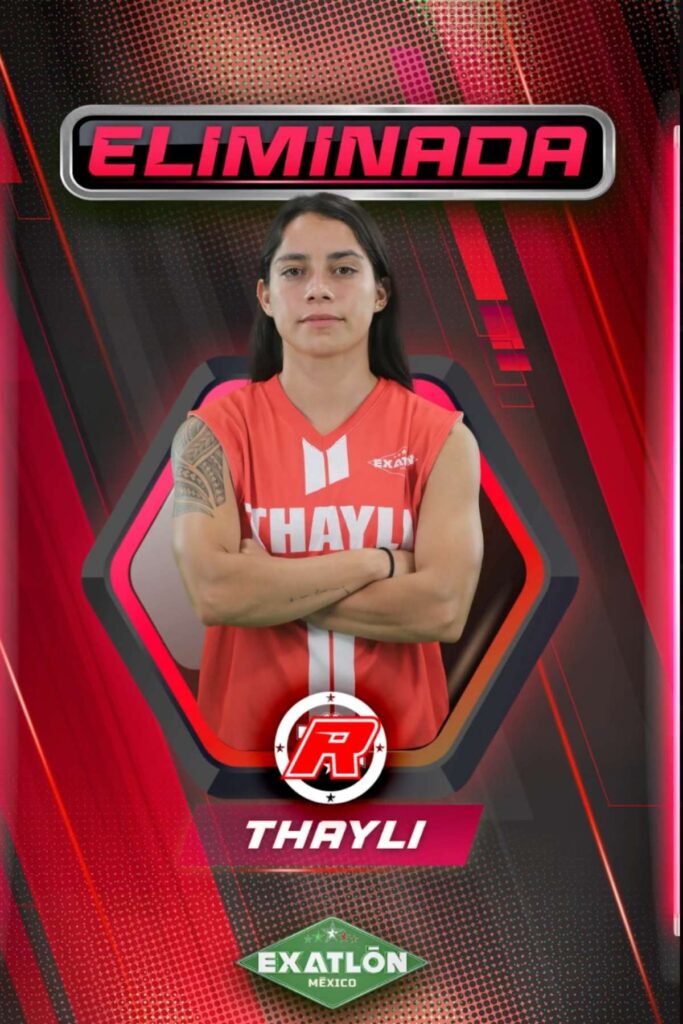 por que eliminaron a thayli de exatlon mexico