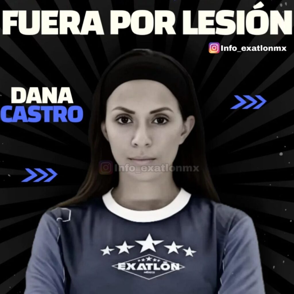 dana castro fuera de exatlon mexico por lesion