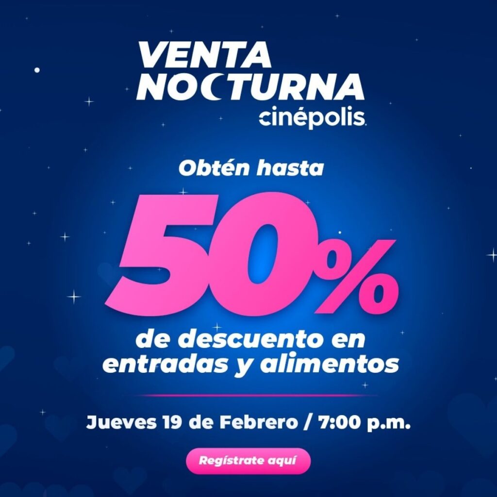 promociones venta nocturna de cinepolis 2026