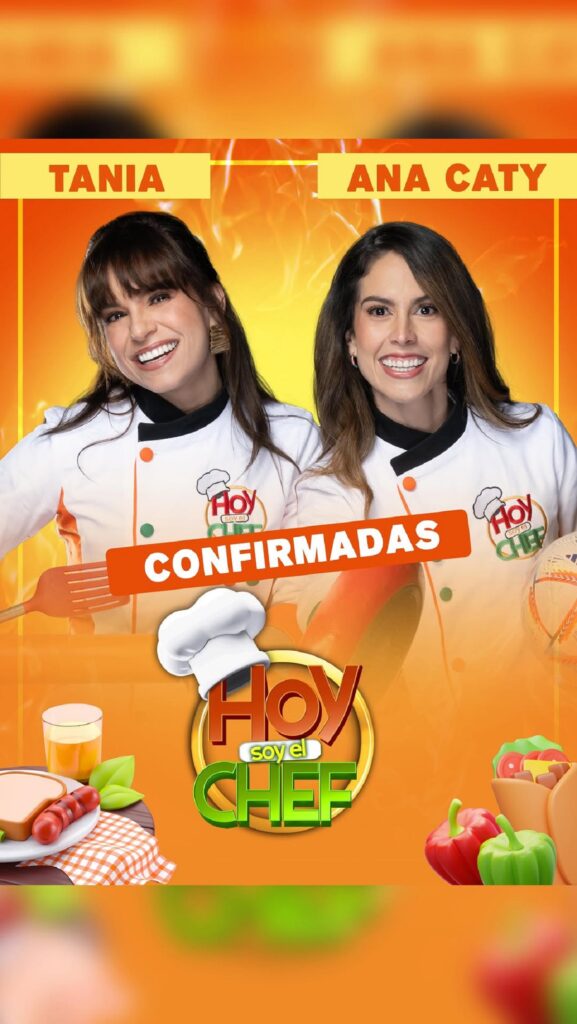 Tania Rincón y Ana Caty Hernández en Hoy Soy El Chef