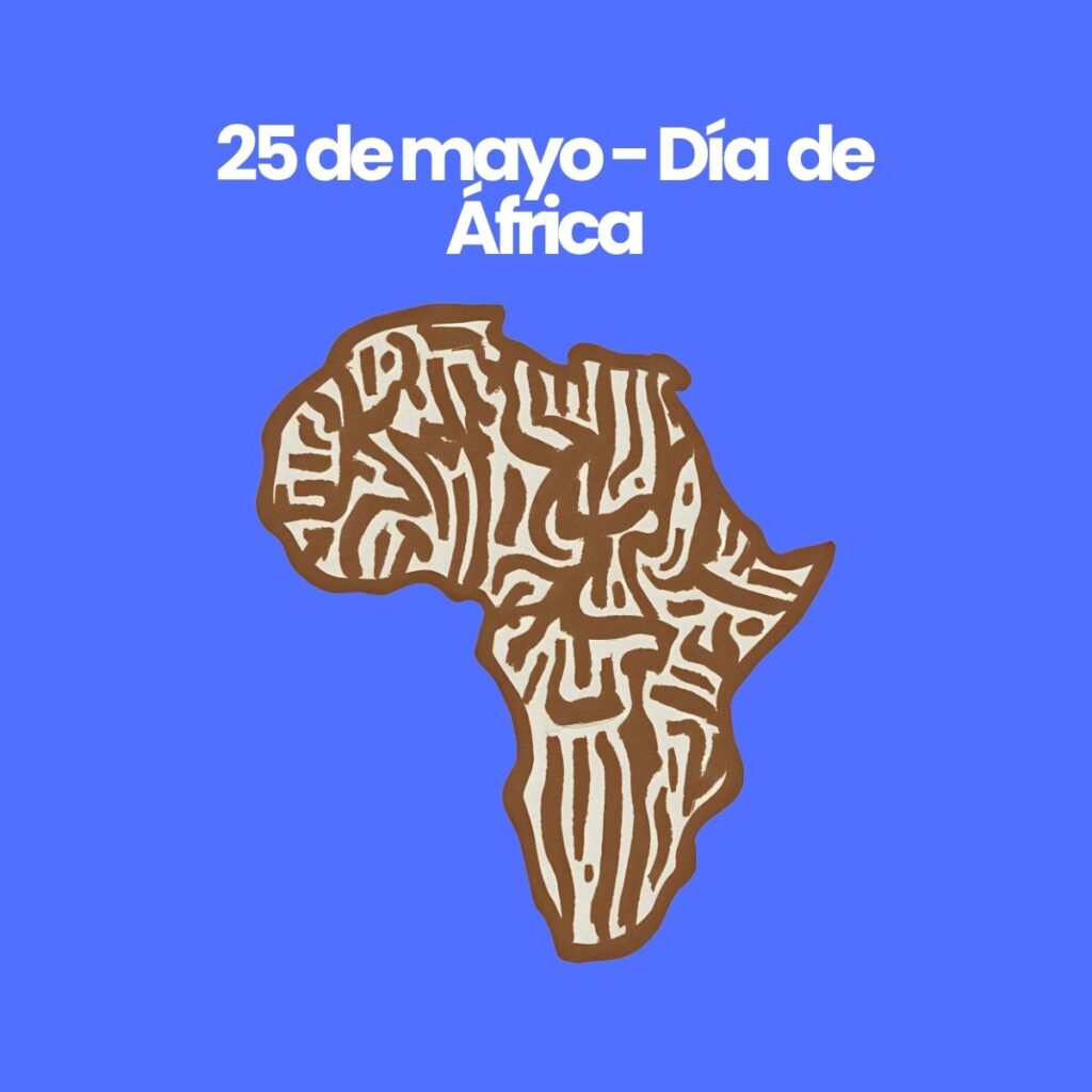 efemerides 25 mayo dia de africa