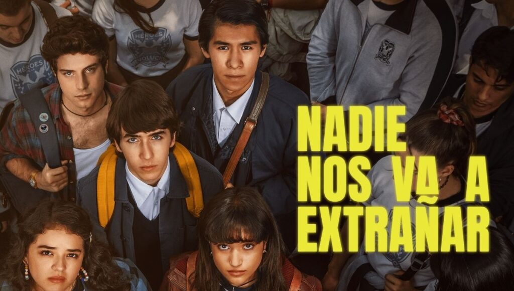 nadie nos va a extrañar segunda temporada